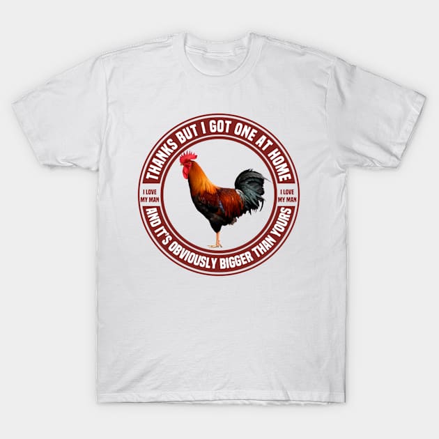 My Man Has Big Cock T-Shirt by FirstTees